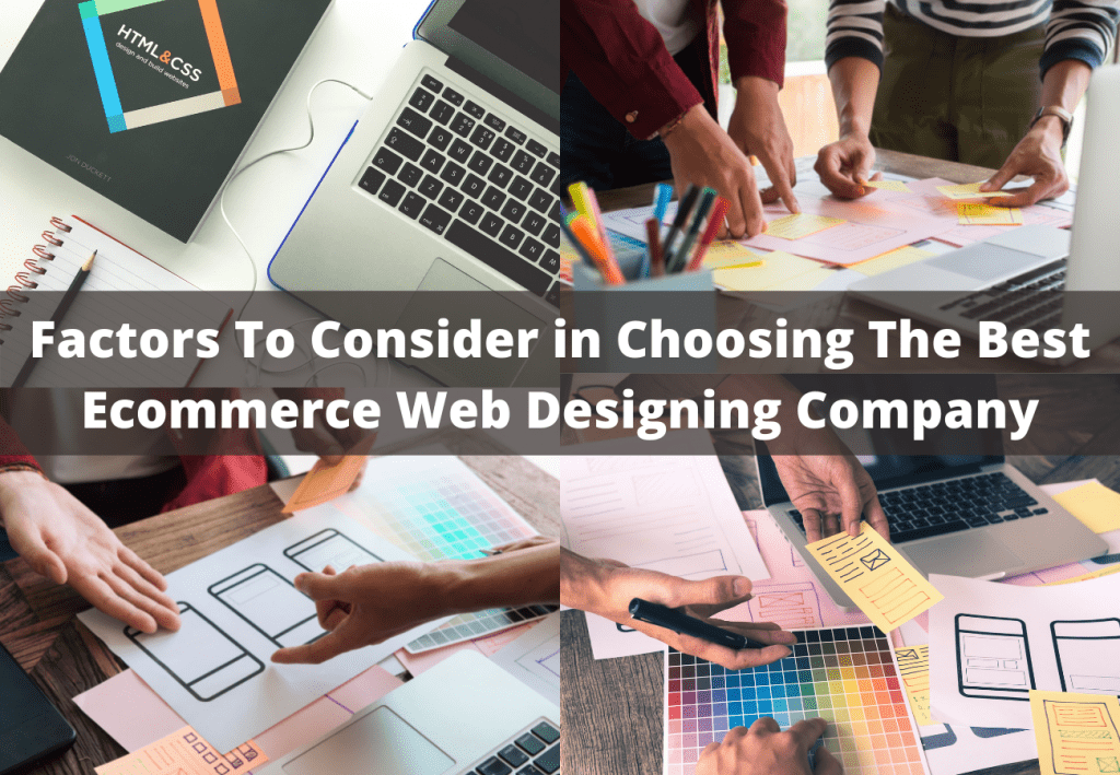 Factors To Consider in Choosing The Best Ecommerce Web Designing Company 